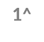 1^