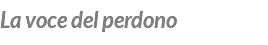 La voce del perdono